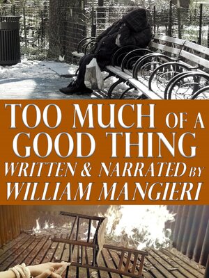 cover image of Too Much of a Good Thing